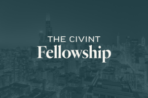 Graphic that says The Civint Fellowship over a picture of the Chicago Skyline